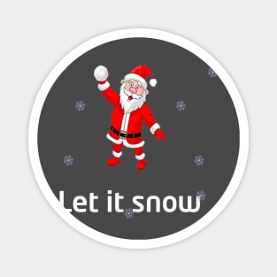 ''let it snow'' santa Magnet